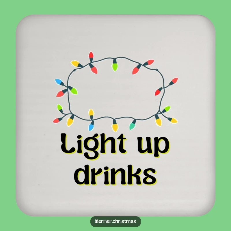 Funny Cheerful Christmas Lights Drink Coaster: Protect Surfaces with Festive Glow