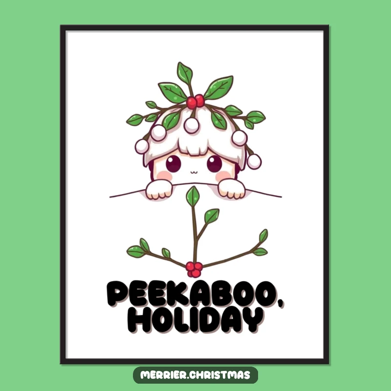 Funny Mistletoe Peeking Poster: Playful Holiday Character Art for Festive Wall Decor