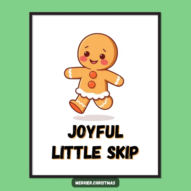 Funny Gingerbread Skip Poster: Joyful Holiday Art, Festive Funny Gift