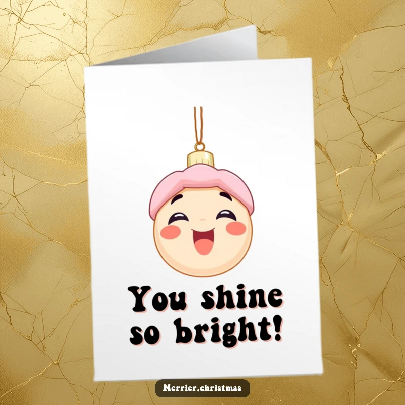 Funny Free Printable Congrats Card: Excited Christmas ornament character with a wide smile, celebrating a fantastic accomplishment.