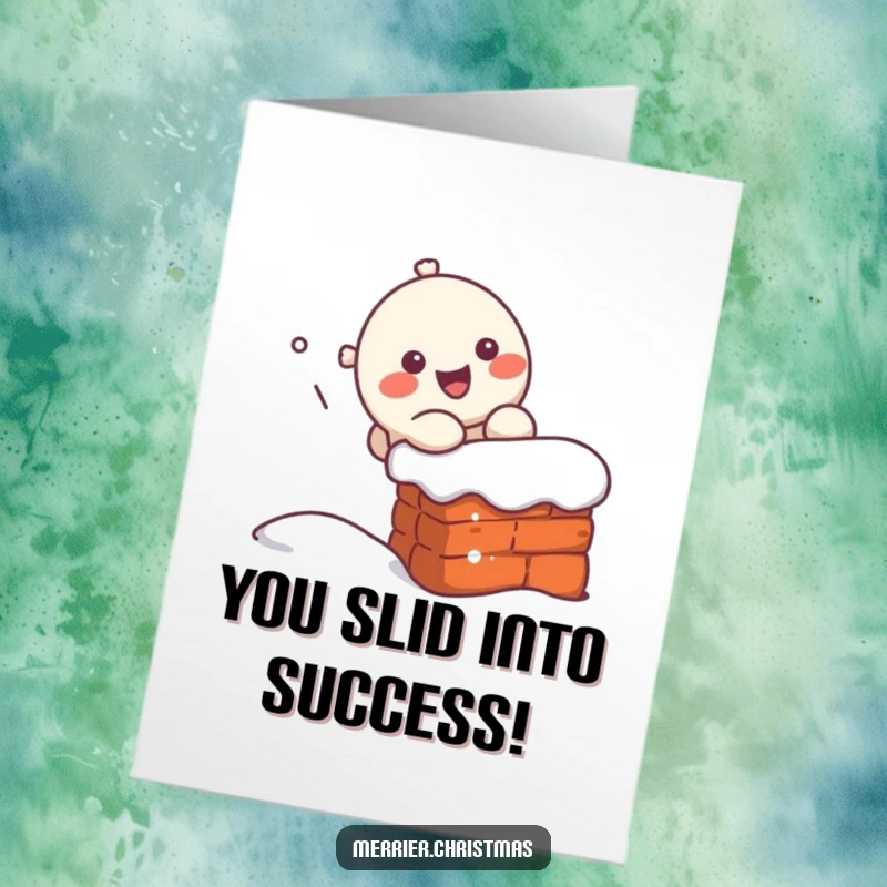 Funny Free Printable Congratulations Card: A cute kawaii character slides down a chimney with a wide, happy grin, celebrating success.
